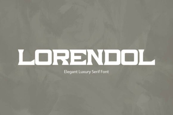 Lorendol: A Serif Font for Modern Brands